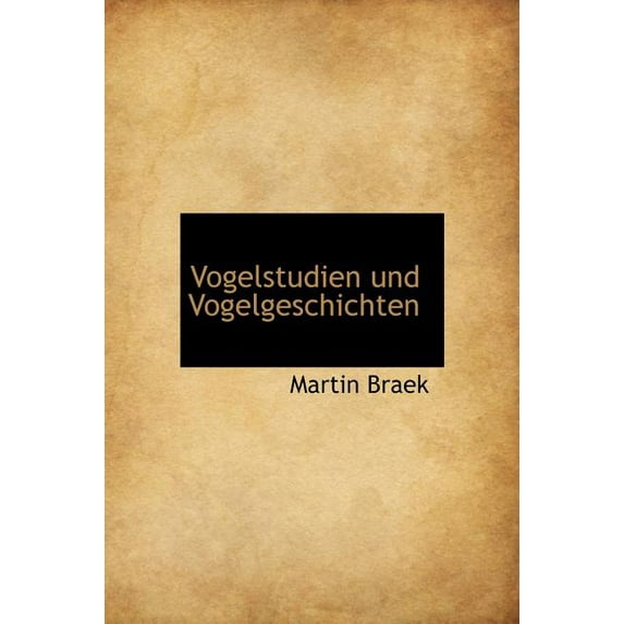 Vogelstudien Und Vogelgeschichten (Hardcover)