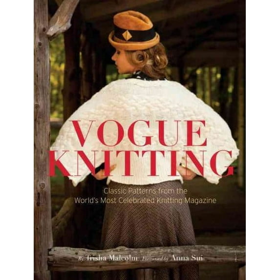 Vogue Knitting : Classic Patterns from the World's Most Celebrated Knitting Magazine (Hardcover)