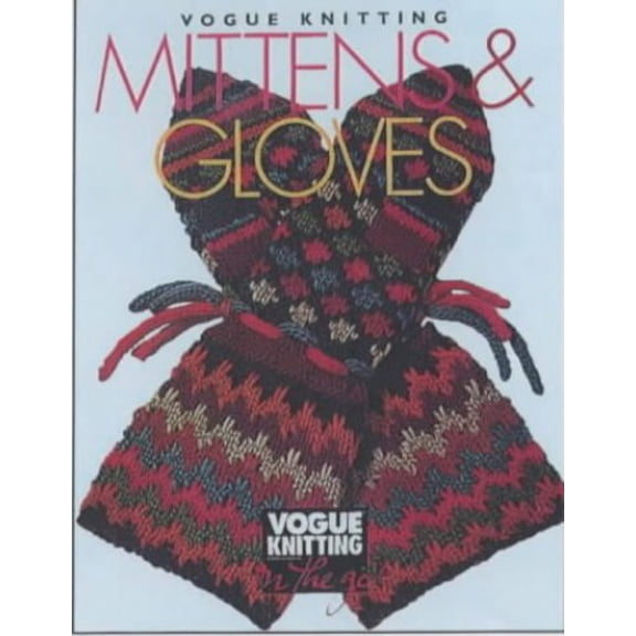 Pre-Owned Vogue Knitting Mittens and Gloves (Vogue Knitting on the Go) (Hardcover) 1573890138 9781573890137