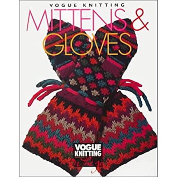 Pre-Owned Vogue Knitting Mittens and Gloves (Vogue Knitting on the Go) (Hardcover) 1573890138 9781573890137