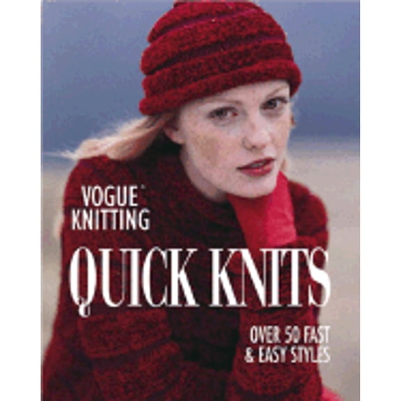 Vogue Knitting: Quick Knits