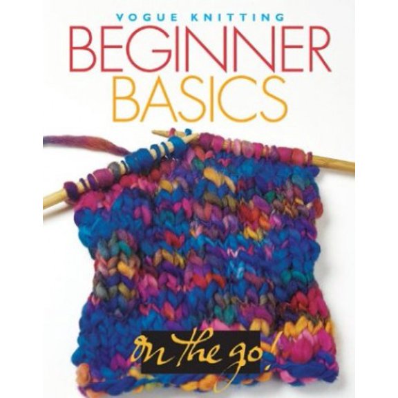 Pre-Owned Vogue(r) Knitting on the Go! Beginner Basics (Hardcover) 1931543313 9781931543316