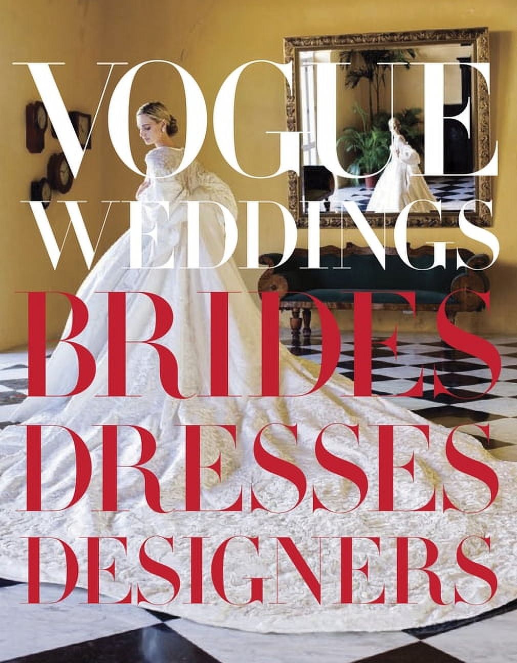 Vogue Lifestyle Vogue Weddings: Brides, Dresses, Designers