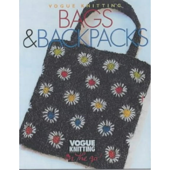 Pre-Owned Vogue Knitting: Bags and Backpacks ("Vogue Knitting": On the Go! S.) Paperback