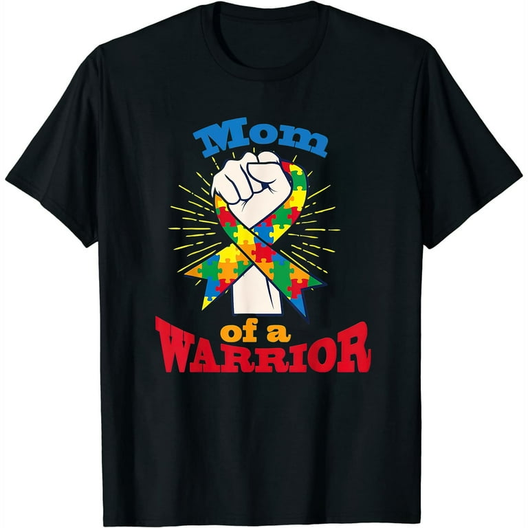 Mama Of A Warrior Autism Awareness T-Shirt Gift For Women Mama Of A Warrior Autism Awareness T-Shirt Gift For Women