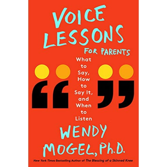 Pre-Owned Voice Lessons for Parents: What to Say, How to Say It, and When to Listen (Hardcover) 1501142399 9781501142390