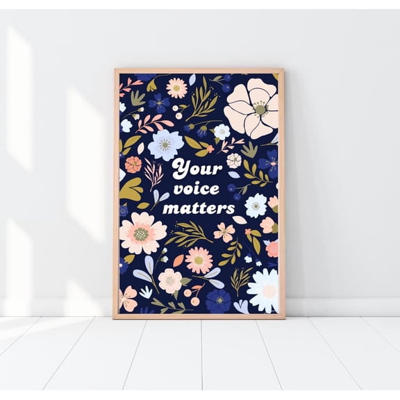 Your Voice Matters Print, Floral Affirmation Poster, Feminist Flower Wall Art, Blue Pink Girl Women Empowerment Encourage Confidence Decor Poster , Poster Print Only