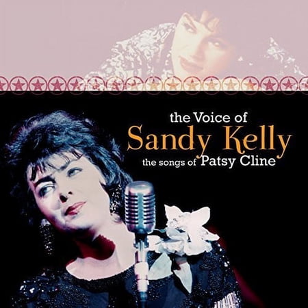 Voice Of Sandy Kelly: The Songs Of Patsy Cline