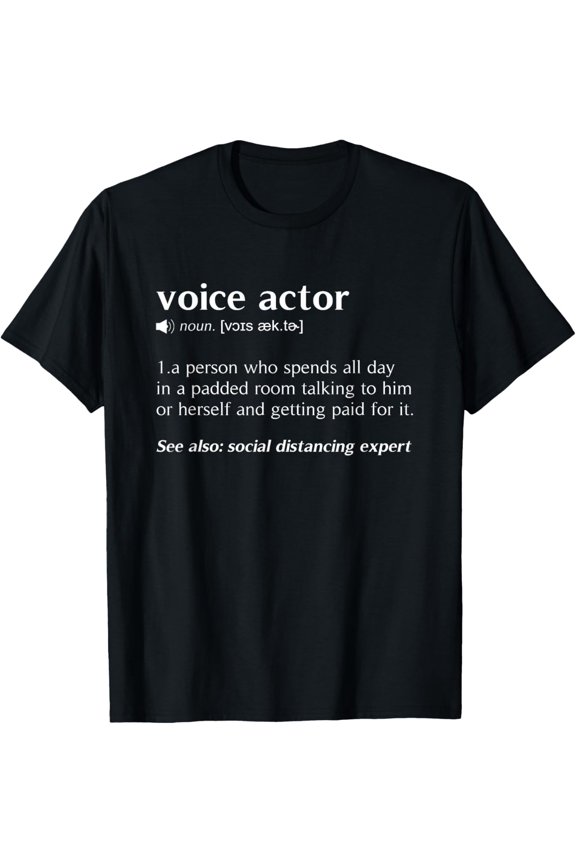 Voice Over Artist Voice Actor Acting Funny Gift T-Shirt