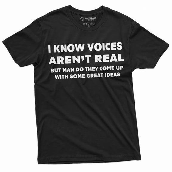 Voice'S Aren'T Real Funny Tee Shirt Mens Birthday Gift Humorous Saying Tee (4X-Large Black)
