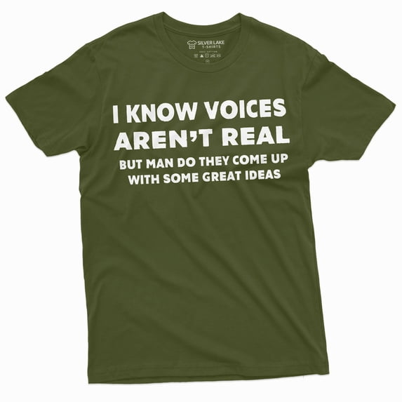 Voice'S Aren'T Real Funny Tee Shirt Mens Birthday Gift Humorous Saying Tee (4X-Large Military Green)