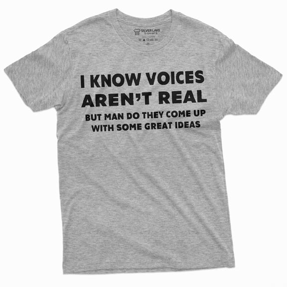 Voice'S Aren'T Real Funny Tee Shirt Mens Birthday Gift Humorous Saying Tee (Small Grey)