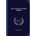 thumbnail image 1 of Voice Training for School Children (Paperback), 1 of 1