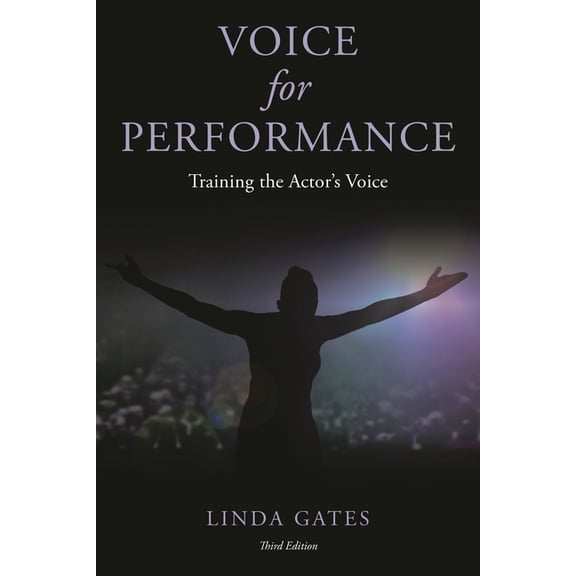 Voice for Performance: Training the Actor's Voice, (Paperback)