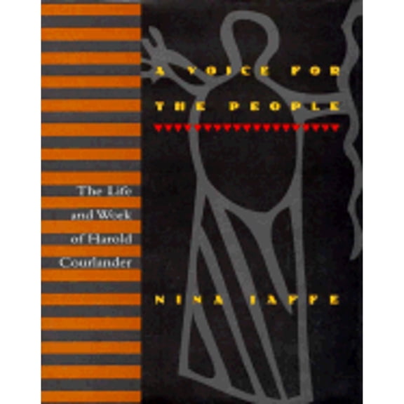 Pre-Owned A Voice for the People: The Life and Work of Harold Courlander (Hardcover) 0805034447 9780805034448