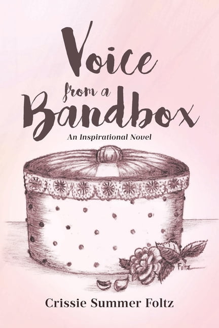 Voice from a Bandbox: An Inspirational Novel, (Paperback)