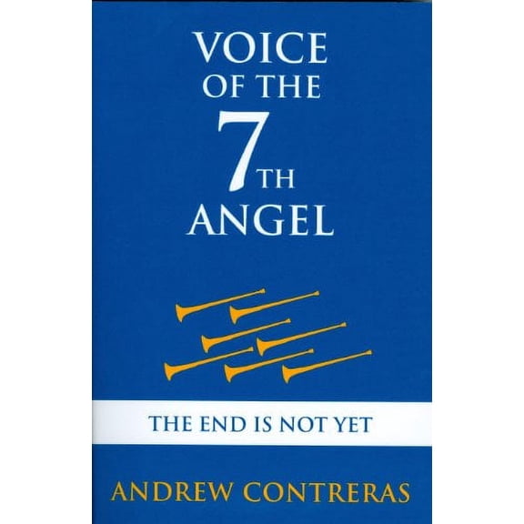 Pre-Owned Voice of the 7th Angel: The End Is Not Yet Paperback