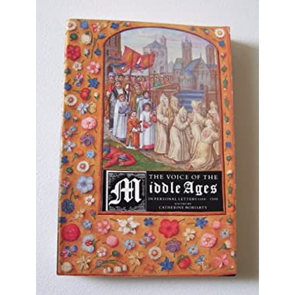 Pre-Owned The Voice of the Middle Ages: In Personal Letters 1100-1500 Paperback