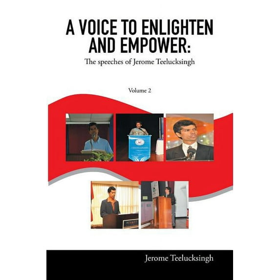 A Voice to Enlighten and Empower: The Speeches of Jerome Teelucksingh Volume 2, (Paperback)
