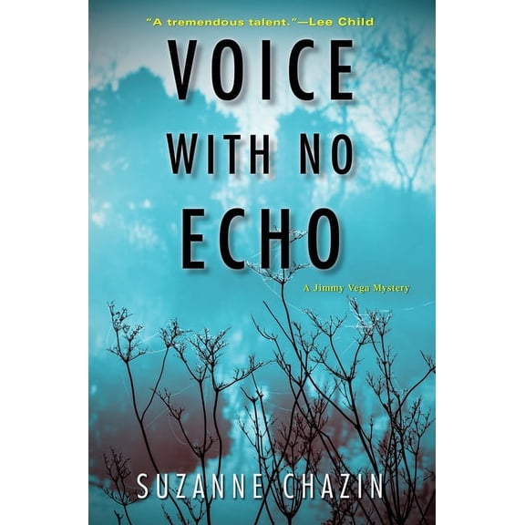 Voice with No Echo (A Jimmy Vega Mystery, Bk. 5)