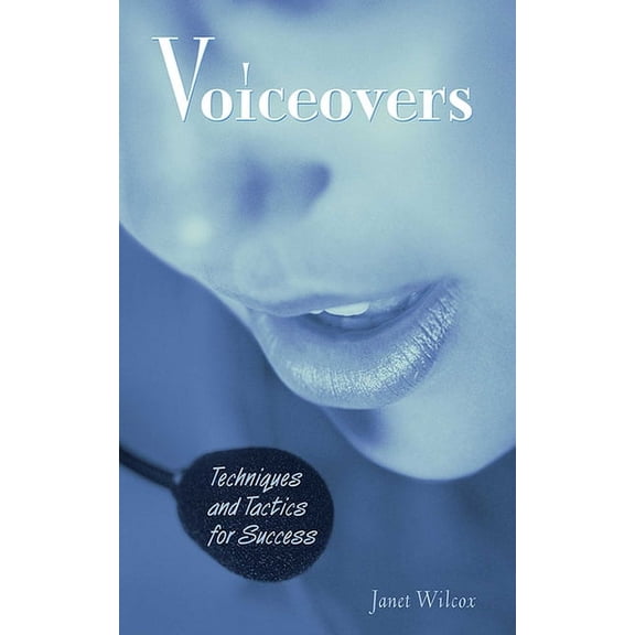 Voiceovers : Techniques and Tactics for Success (Paperback)