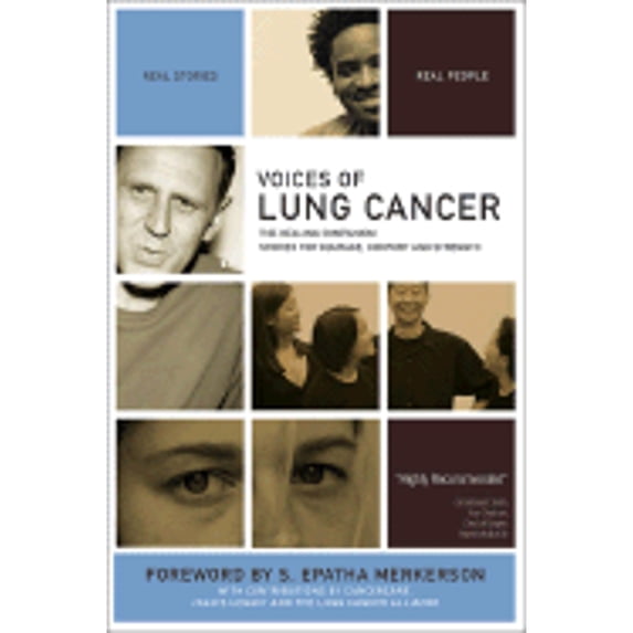 Pre-Owned Voices of Lung Cancer: The Healing Companion: Stories for Courage, Comfort and Strength (Paperback) by The Healing Project (Editor), S Epatha Merkerson