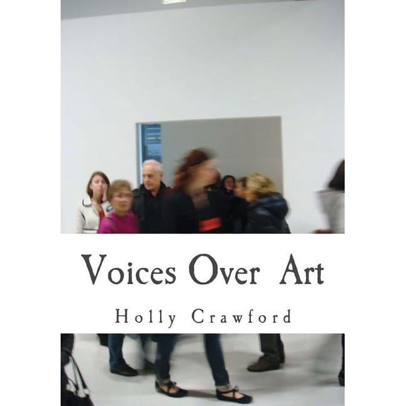 Voices Over Art: Art Text Document (Paperback)