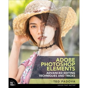 Pre-Owned Voices That Matter Adobe Photoshop Elements Advanced Editing Techniques and Tricks: The Essential Guide to Going Beyond Guided Edits, (Paperback)
