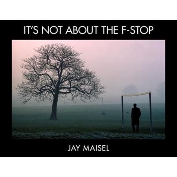 Voices That Matter: It's Not about the F-Stop (Paperback)