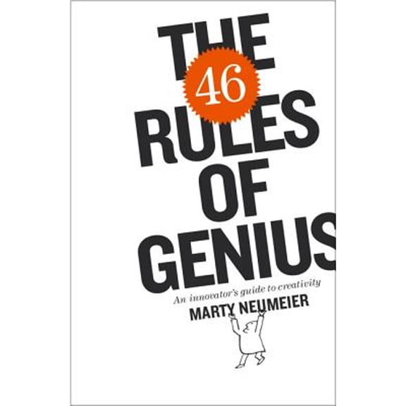 Pre-Owned The 46 Rules of Genius: An Innovator's Guide to Creativity (Paperback) 0133900061 9780133900064