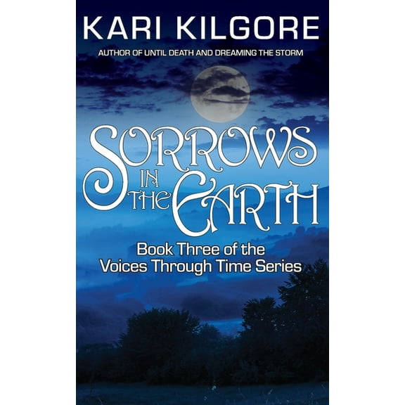Voices Through Time Sorrows in the Earth, Book 3, (Paperback)