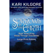Voices Through Time Sorrows in the Earth, Book 3, Paperback