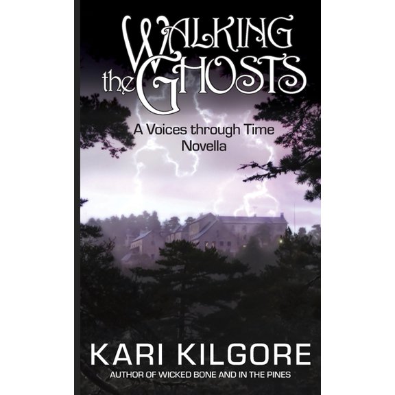 Voices Through Time Walking the Ghosts: A Voices through Time Novella, (Paperback)