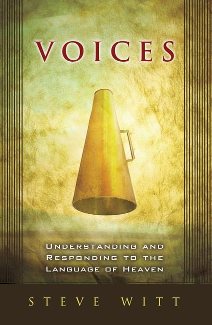 Voices: Understanding and Responding to the Language of Heaven (Paperback)