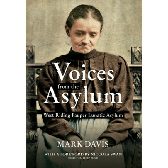 Pre-Owned Voices from the Asylum: West Riding Pauper Lunatic Asylum Paperback