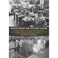 thumbnail image 1 of Voices from the Factory Floor : The Experiences of Women Who Worked in the Manufacturing Industries in Wales, 1945-75 (Paperback), 1 of 1