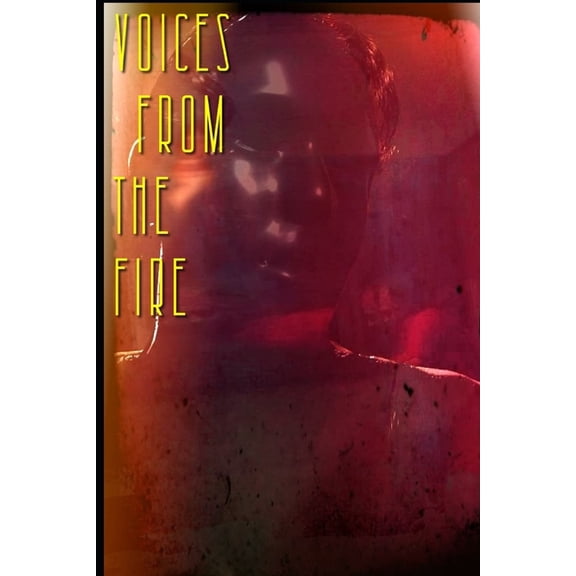 Voices from the Fire: Volume 7 (Paperback) by Mike Zone, Dumpster Fire Press