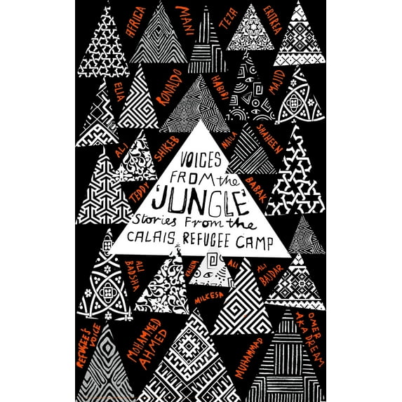 Voices from the "Jungle" : Stories from the Calais Refugee Camp (Paperback)