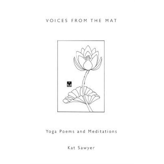 Voices from the Mat: Yoga Poems and Meditations (Paperback)