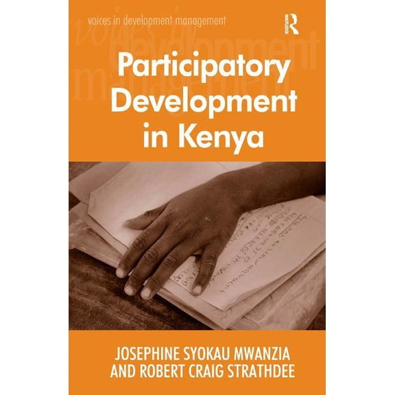 Voices in Development Management Participatory Development in Kenya, (Hardcover)
