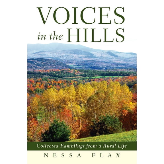 Voices in the Hills : Collected Ramblings from a Rural Life (Edition 1) (Paperback)