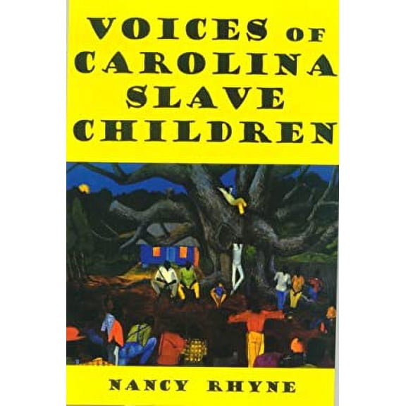 Pre-Owned Voices of Carolina Slave Children (Hardcover) 0878441506 9780878441501