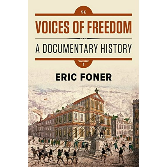 Pre-Owned Voices of Freedom: A Documentary History (Paperback) 0393614492 9780393614497