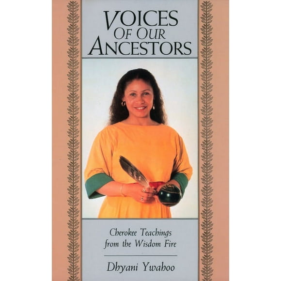 Voices of Our Ancestors : Cherokee Teachings from the Wisdom Fire (Paperback)