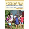 thumbnail image 1 of Pre-Owned Voices of Play: Miskitu Children's Speech and Song on the Atlantic Coast of Nicaragua (Hardcover) 0816513155 9780816513154, 1 of 1