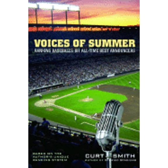 Pre-Owned Voices of Summer: Ranking Baseball's 101 All-Time Best Announcers (Paperback) 0786714468 9780786714469
