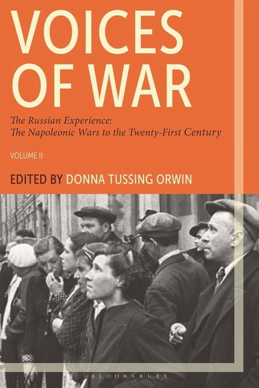 Voices of War: The Russian Experience, the Napoleonic Wars to the Twenty-First Century, (Paperback)
