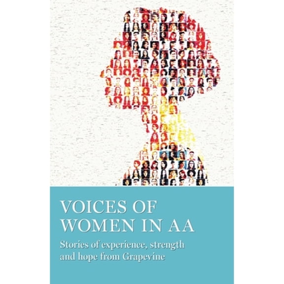 Pre-Owned Voices of Women in AA : Stories of Experience, Strength and Hope from Grapevine (Paperback) 9781938642104