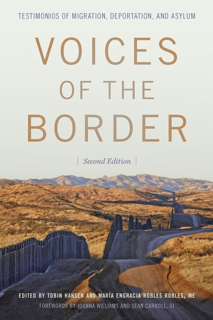 Voices of the Border: Testimonios of Migration, Deportation, and Asylum, Second Edition, (Hardcover)