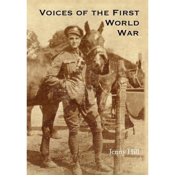 Voices of the First World War, (Hardcover)